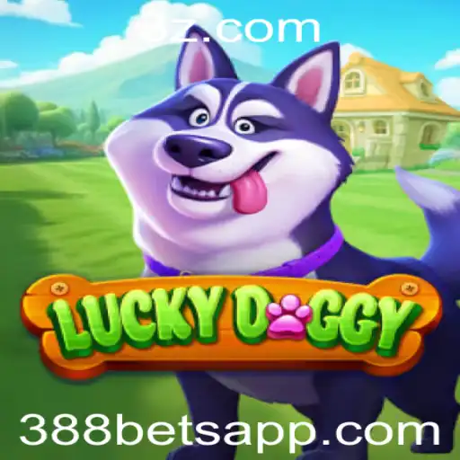 388 bet - Descubra o Empolgante Mundo de LuckyDoggy e 388 Bet